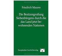 Die Besitzergreifung Siebenbürgens Durch Die Das Land Jetzt Bewohnenden Nationen