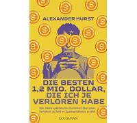 Die besten 1,2 Mio. Dollar, die ich je verloren habe: Was meine spektakuläre Dummheit über unser Verhältnis zu Geld im Spätkapitalismus erzählt