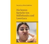 Die Besten Sprüche Von Selfiesandra Und Laserluca