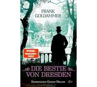 Die Bestie von Dresden: Kriminalrat Gustav Heller