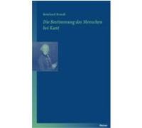 Die Bestimmung Des Menschen Bei Kant Reinhard Brandt (Auteur)