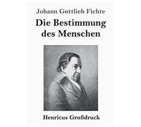 Die Bestimmung Des Menschen (Großdruck)