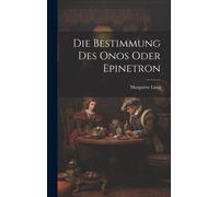 Die Bestimmung Des Onos Oder Epinetron Paperback Book By Margarete Láng