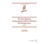 Die Beteiligung wirkungsbetroffener Dritter im Zivilprozess: dargestellt am Beispiel der Anfechtung von Generalversammlungsbeschlüssen gemäss Art. 706 ... zur praxisorientierten Rechtswissenschaft) - Sutter-Somm, Thomas