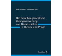 Die betreibungsrechtliche Zwangsverwertung von Grundstücken in Theorie und Praxis (PrintPlu§)