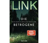 Die Betrogene: Ein Kate-Linville-Thriller