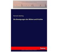 Die Bewegungen Der Blüten Und Früchte