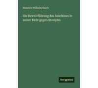 Die Beweisführung Des Aeschines In Seiner Rede Gegen Ktesipho