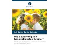 Die Bewertung von hospitalisierten Schülern