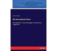 Die Bezauberte Rose