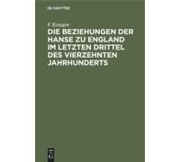 Die Beziehungen Der Hanse Zu England Im Letzten Drittel Des Vierzehnten Jahrhunderts