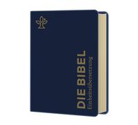 Die Bibel. Handschmeichler Ausgabe.: Einheitsübersetzung. Mit Goldschnitt. (marineblau)