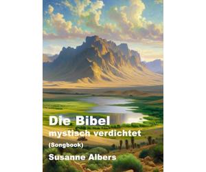 Die Bibel - mystisch verdichtet GROSSDRUCK