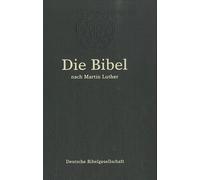 Die Bibel - Nach Der Übersetzung Martin Luthers