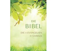 Die Bibel nach Martin Luther: Die 4 Evangelien in Großdruck