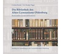 Die Bibliothek Des Alten Gymnasiums Oldenburg