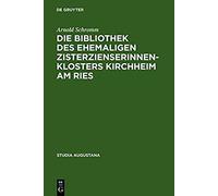 Die Bibliothek Des Ehemaligen Zisterzienserinnenklosters Kirchheim Am Ries