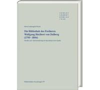 Die Bibliothek Des Freiherrn Wolfgang Heribert Von Dalberg (1750-1806)