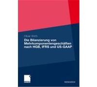 Die Bilanzierung von Mehrkomponentengeschäften nach HGB, IFRS und US-GAAP Wirth, Oliver (Auteur)
