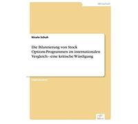 Die Bilanzierung Von Stock Options-Programmen Im Internationalen Vergleich - Eine Kritische Würdigung