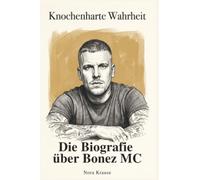 Die Biografie über Bonez MC: Knochenharte Wahrheit