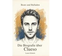 Die Biografie über Clueso: Beats und Balladen