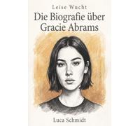 Die Biografie über Gracie Abrams: Leise Wucht