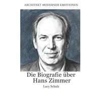 Die Biografie über Hans Zimmer: Architekt moderner Emotionen