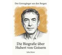 Die Biografie über Hubert von Goisern: Der Grenzgänger aus den Bergen