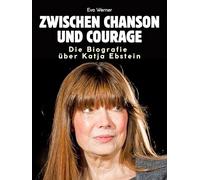 Die Biografie über Katja Ebstein: Zwischen Chanson und Courage. Hochwertige Hardcoverausgabe