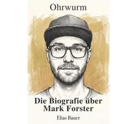 Die Biografie über Mark Forster: Ohrwurm