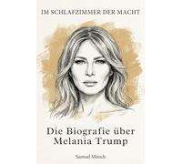 Die Biografie über Melania Trump: Im Schlafzimmer der Macht