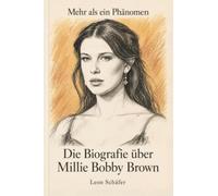 Die Biografie über Millie Bobby Brown: Mehr als ein Phänomen