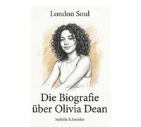 Die Biografie über Olivia Dean: London Soul