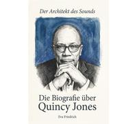 Die Biografie über Quincy Jones: Der Architekt des Sounds