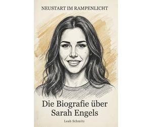 Die Biografie über Sarah Engels: Neustart im Rampenlicht