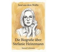 Die Biografie über Stefanie Heinzmann: Soul aus dem Wallis