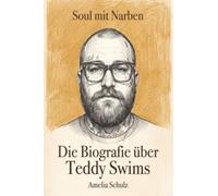 Die Biografie über Teddy Swims: Soul mit Narben