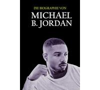 Die Biographie von Michael B. Jordan