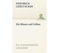 Die Blauen und Gelben: Ein venezuelanisches Lebensbild