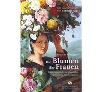 Andreas Honegger – Die Blumen der Frauen – Blumensymbolik in Gemälden aus si – Poche