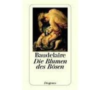 Die Blumen des Bösen Baudelaire, Charles (Auteur)