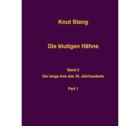 Die blutigen Hähne, Band 2: Der lange Arm des 18. Jahrhundert, Pt. 1