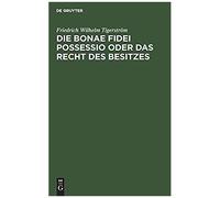 Die Bonae Fidei Possessio Oder Das Recht Des Besitzes
