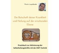 Die Botschaft Deiner Krankheit Und Heilung Auf Der Emotionalen Ebene