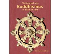 Die Botschaft des Buddhismus in Bild und Text