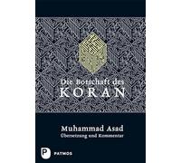 Die Botschaft des Koran: Übersetzung und Kommentar