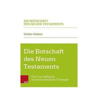 Die Botschaft Des Neuen Testaments