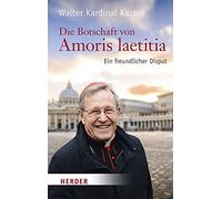 Die Botschaft Von Amoris Laetitia