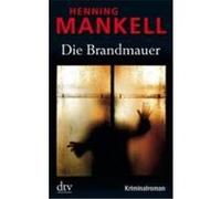 Die Brandmauer Mankell, Henning (Auteur)